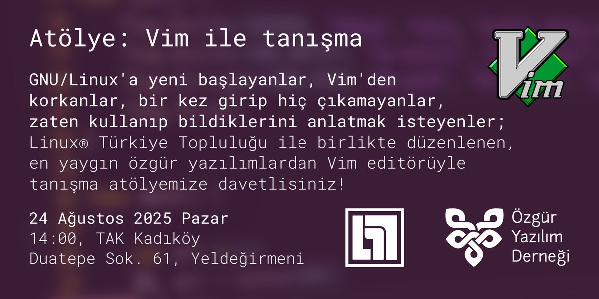 📢 Atölye: Vim ile tanışma 👩‍💻

GNU/Linux'a yeni başlayanlar, Vim'den korkanlar, bir kez girip hiç çıkamayanlar, zaten kullanıp bildiklerini anlatmak isteyenler;

Linux® Türkiye Topluluğu ile birlikte düzenlenen, en yaygın özgür yazılımlardan Vim editörüyle tanışma atölyemize