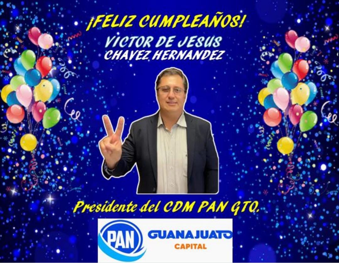 🎊¡Feliz cumpleaños Presidente Víctor Chávez!💙

Hoy comienza un año más de vida y deseamos que sea maravilloso ✨.
Vívelo con ilusión, alegría y con las ganas de conquistar todos tus sueños 🪄.

¡Esperamos que pases un excelente día!

Atentamente:
Mesa directiva del CDM PAN GTO