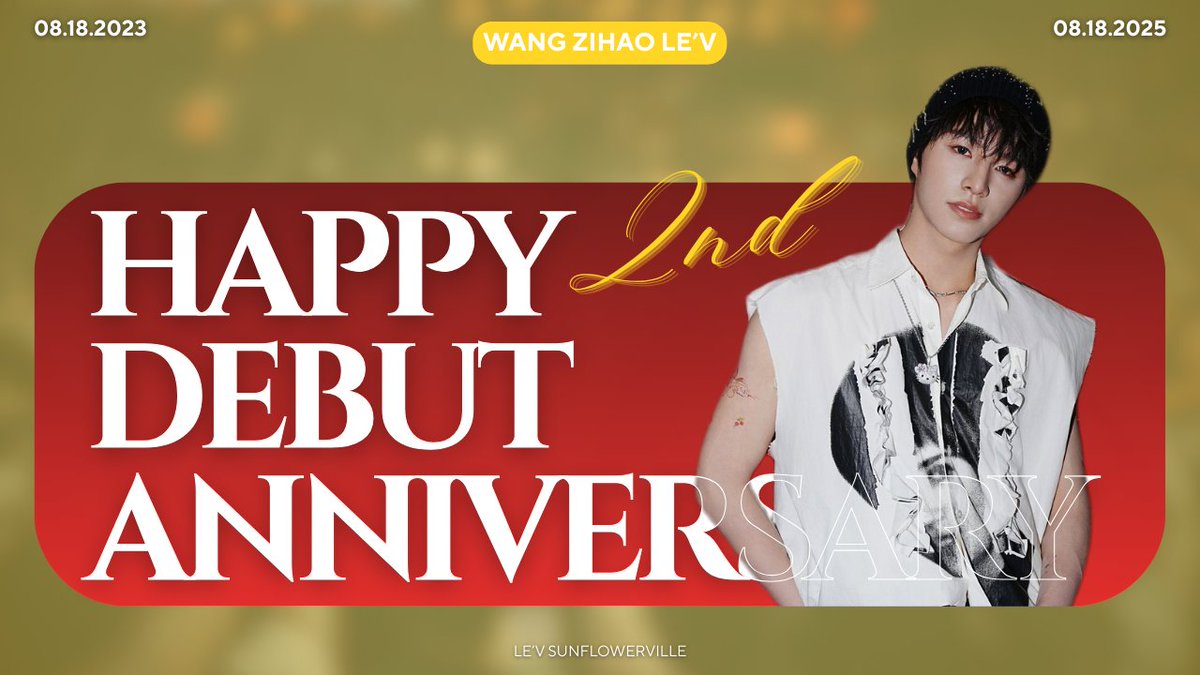 Happy 2nd debut anniversary to our <a href="/LEV_Official_/">LE'V</a> ! Through every stage, every song, &amp; every moment, you’ve shown us your sincerity &amp; dreams. 

We’ll keep walking with you, always cheering, always loving.🌻💛

2 YEARS WITH LE’V
#LEV_2nd_Debut_Anniversary
#王子浩0818出道两周年快乐