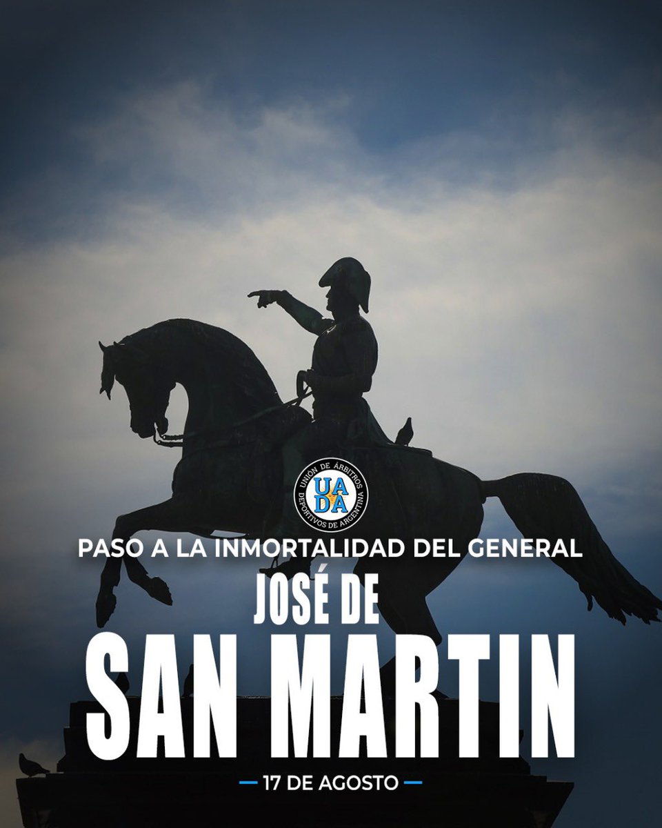 🇦🇷 Recordamos con respeto y gratitud al General José de San Martín, Padre de la Patria, en el aniversario de su paso a la inmortalidad.