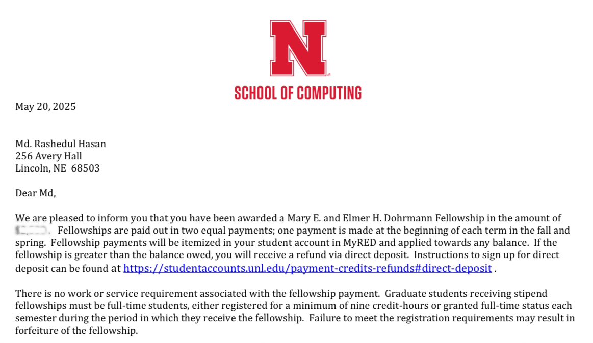 rashed_hasan00's tweet image. I’m honored to receive the Mary E. and Elmer H. Dohrmann Fellowship Award from the @UNLComputing at @UNLincoln. Grateful for this support as I continue my academic journey. Thank you for nominating me.
#UNL #SchoolOfComputing #Fellowship #Gratitude #Research #Nebraska