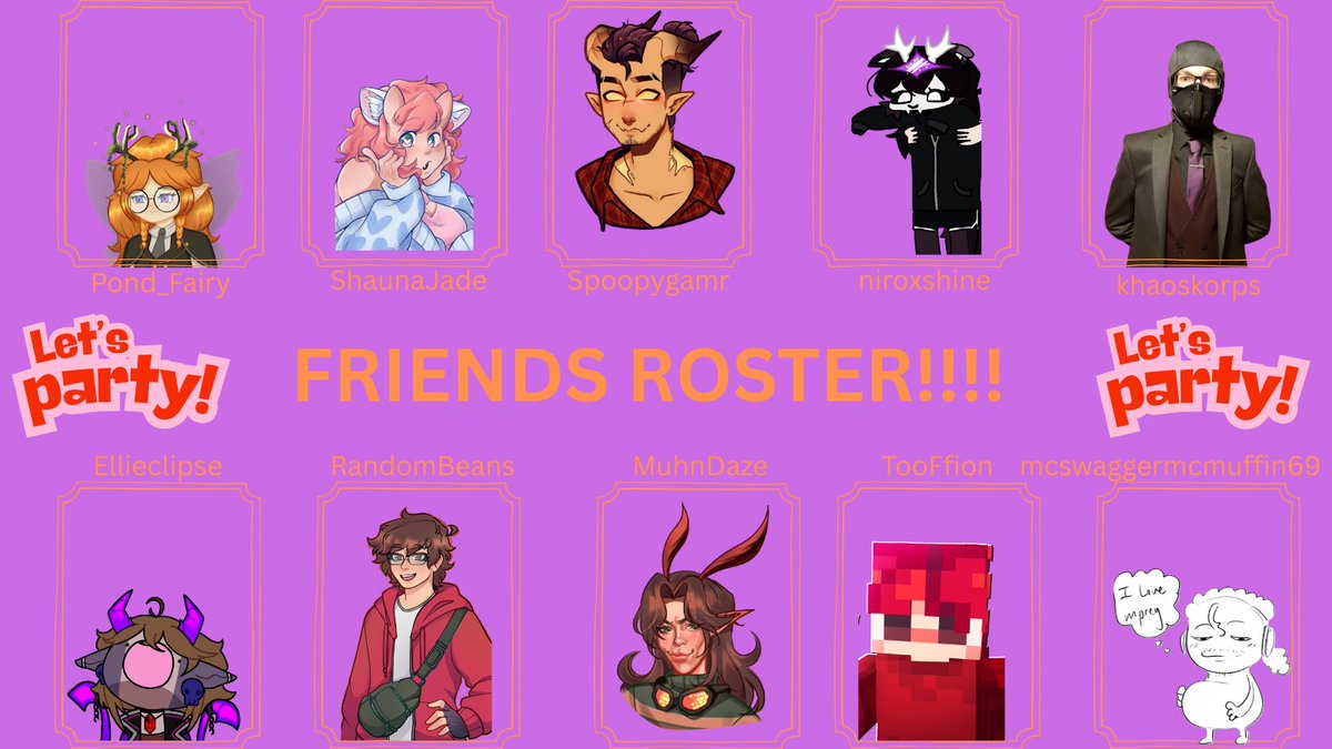 IT'S ROSTER TIMEEE 🎊

Here is the first batch of friends you will see around playing games with me on my birthday stream!! 😁

Make sure stop by on August 29 through the 31st to see what crazy stuff happens!!!