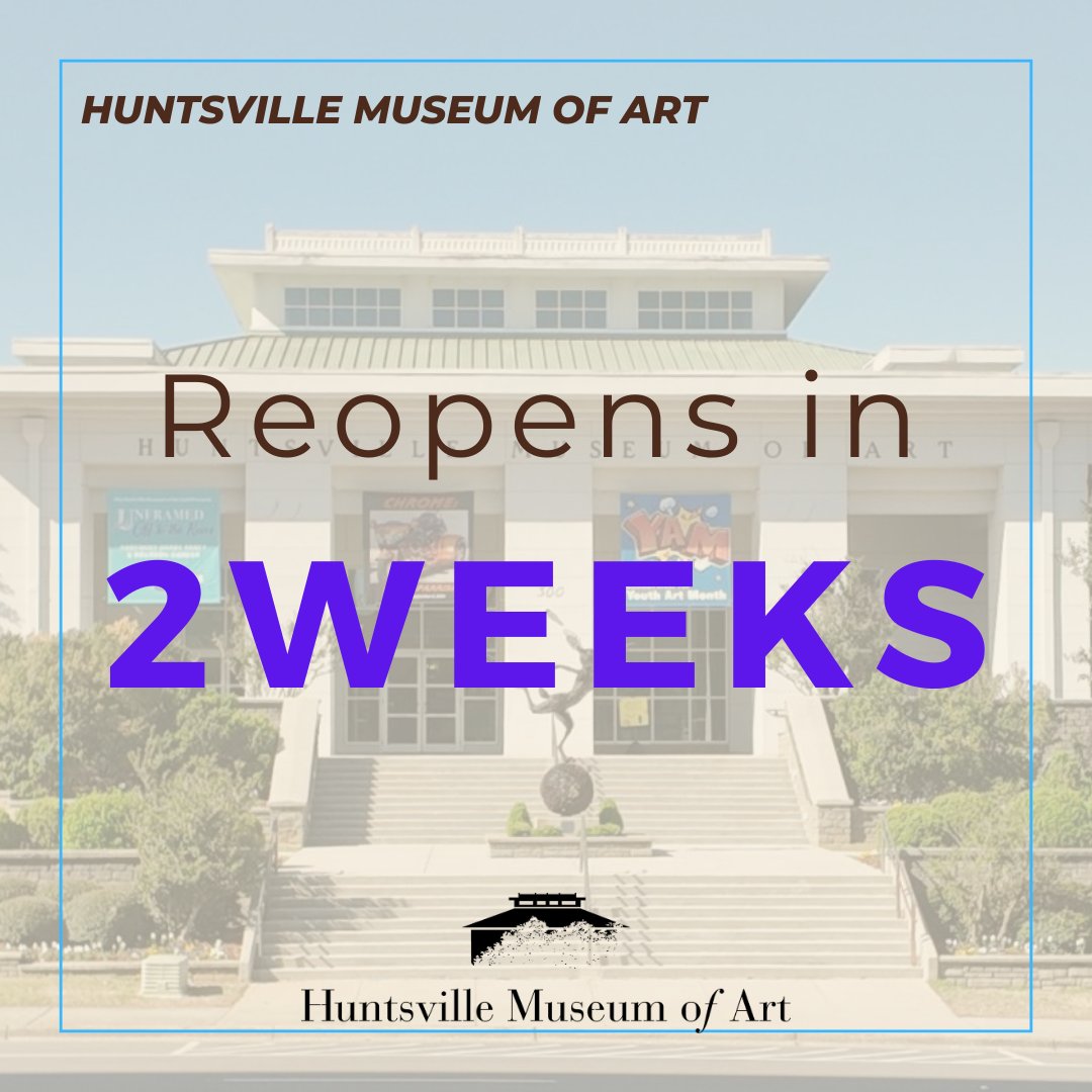 The countdown is on!

The Huntsville Museum of Art Reopens to the public Sunday August 31st!
Join us from 12 - 5 p.m. for the Betsy and Peter Lowe Community Free Day! Enjoy free admission while you tour the newly renovated galleries!