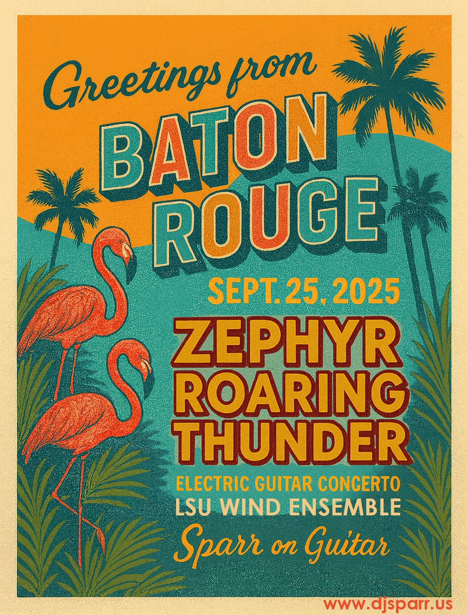 GREETINGS FROM BATON ROUGE!
Come hear Zephyr Roaring Thunder — an electric guitar concerto with LSU Wind Ensemble and Sparr on Guitar.
 Sept. 25, 2025
⚡ djsparr.us ⚡
#ElectricGuitarConcerto #NewMusic #WindEnsemble #BatonRouge #ContemporaryMusic #GuitaristComposer