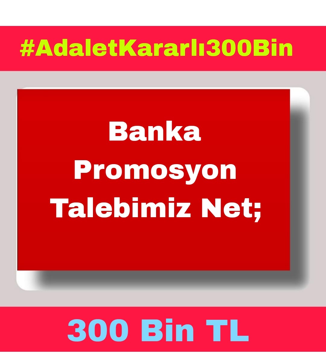 #AdaletKararlı300Bin