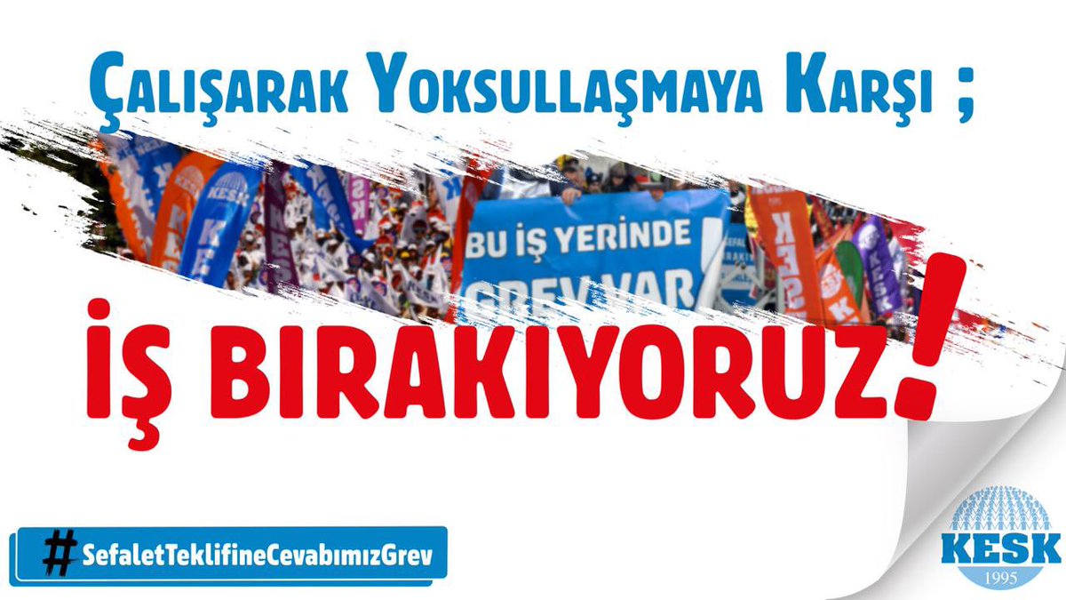 🔴Çalışarak Yoksullaşmaya Karşı İş Bırakıyoruz!📢

#SefaletTeklifineCevabımızGrev