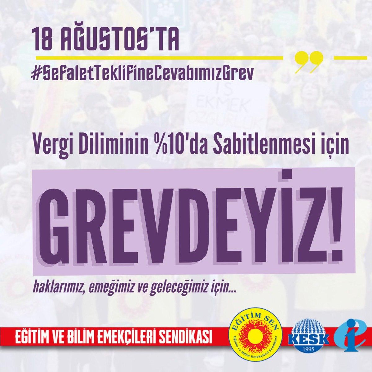 egitimsen's tweet photo. ✔️Bütün ek ödemelerin  taban aylığa yansıtılması için,
✔️Vergi diliminin %10'da sabitlenmesi için 18 Ağustos'ta iş bırakıyoruz!
#SefaletTeklifineCevabımızGrev https://t.co/uHtjA7kAd5