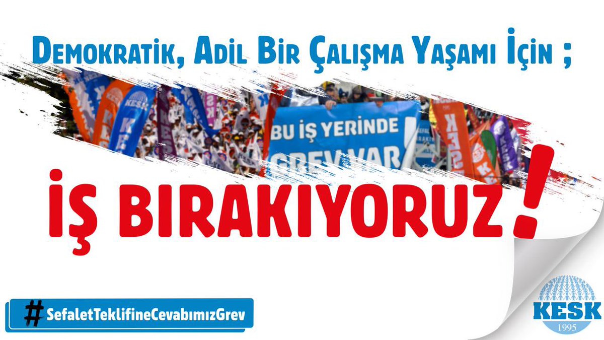Adil bir çalışma yaşamı için 

#SefaletTeklifineCevabımızGrev