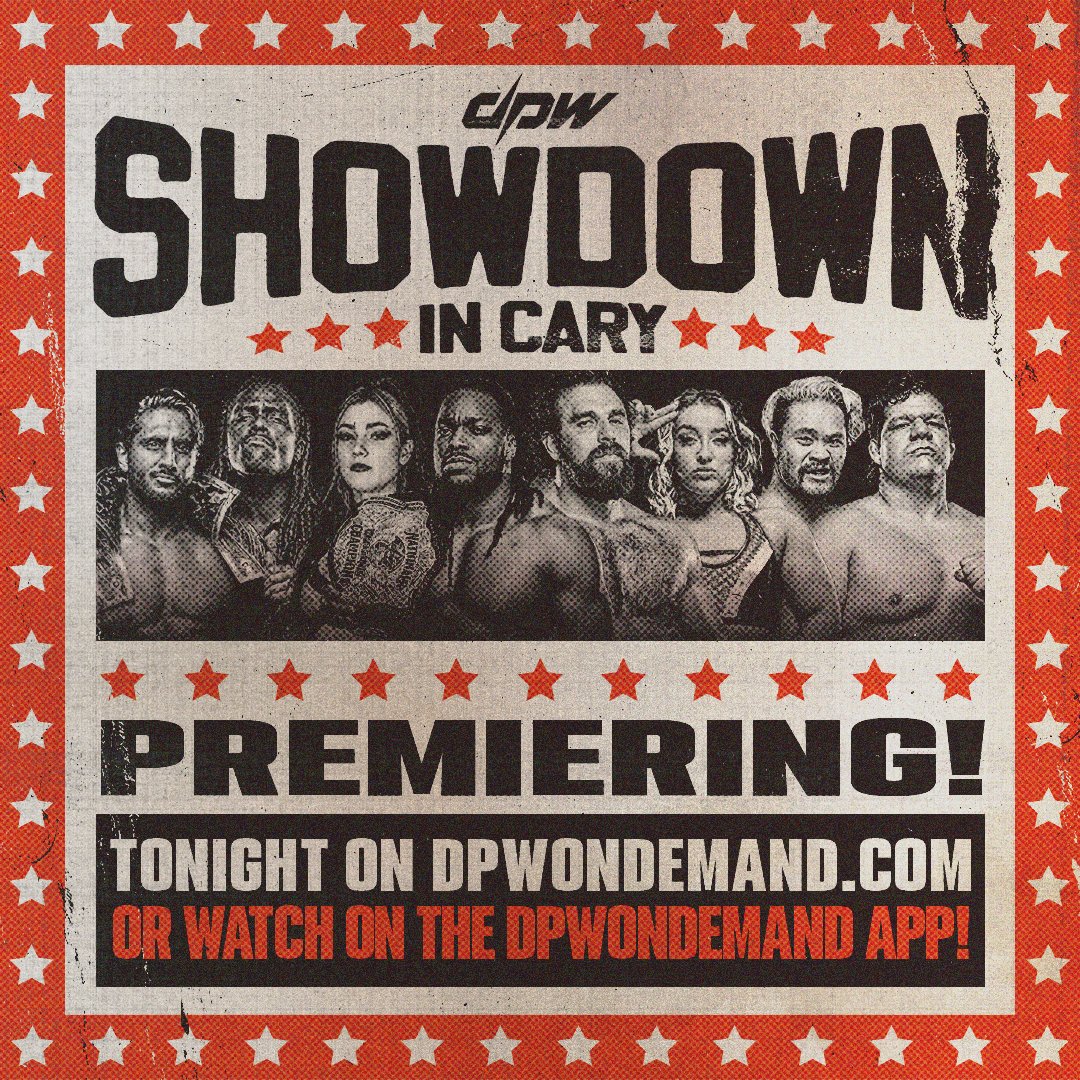 DPW Showdown In Cary premieres live TONIGHT 5/4c!

- World: Priest vs Henry
- World Tag: MirGen vs MxM
- Women's World: Matthews vs Adora
- Erick Stevens, VIF, Dani Luna, &amp; more!

Search "DPW" on iOS, Android, &amp; RokuTV 🗣️
Become a DPW On Demand sub today!