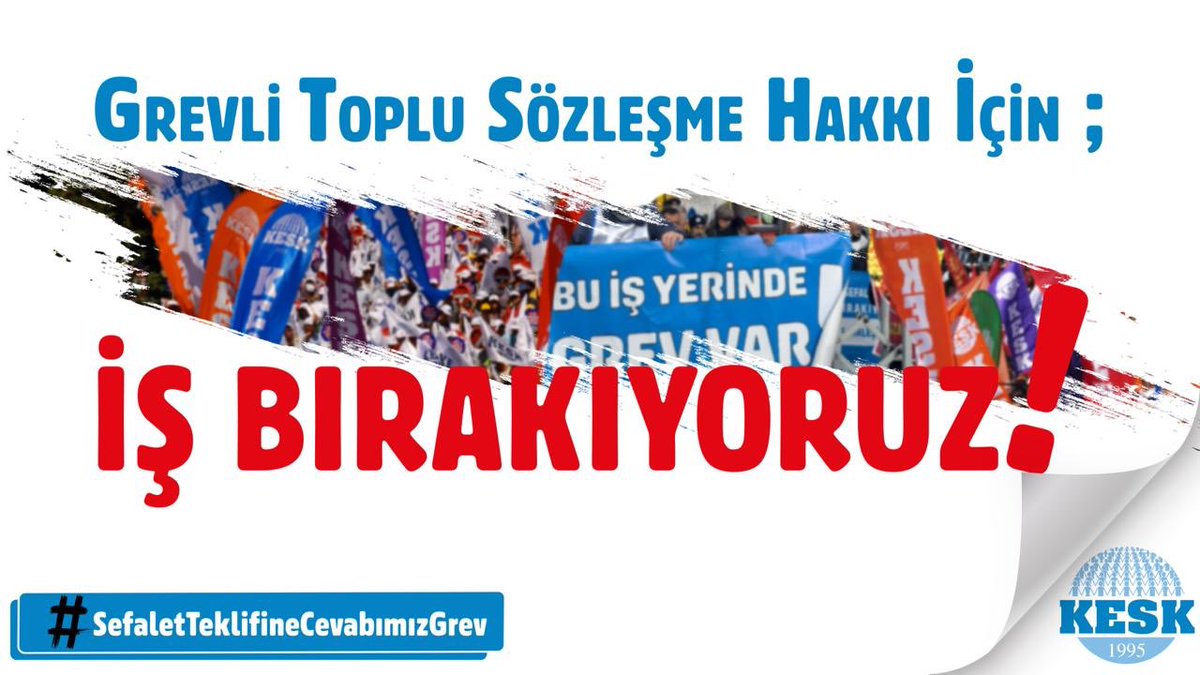Grevli Toplu Sözleşme Hakkı İçin İş Bırakıyoruz!
#SefaletTeklifineCevabımızGrev