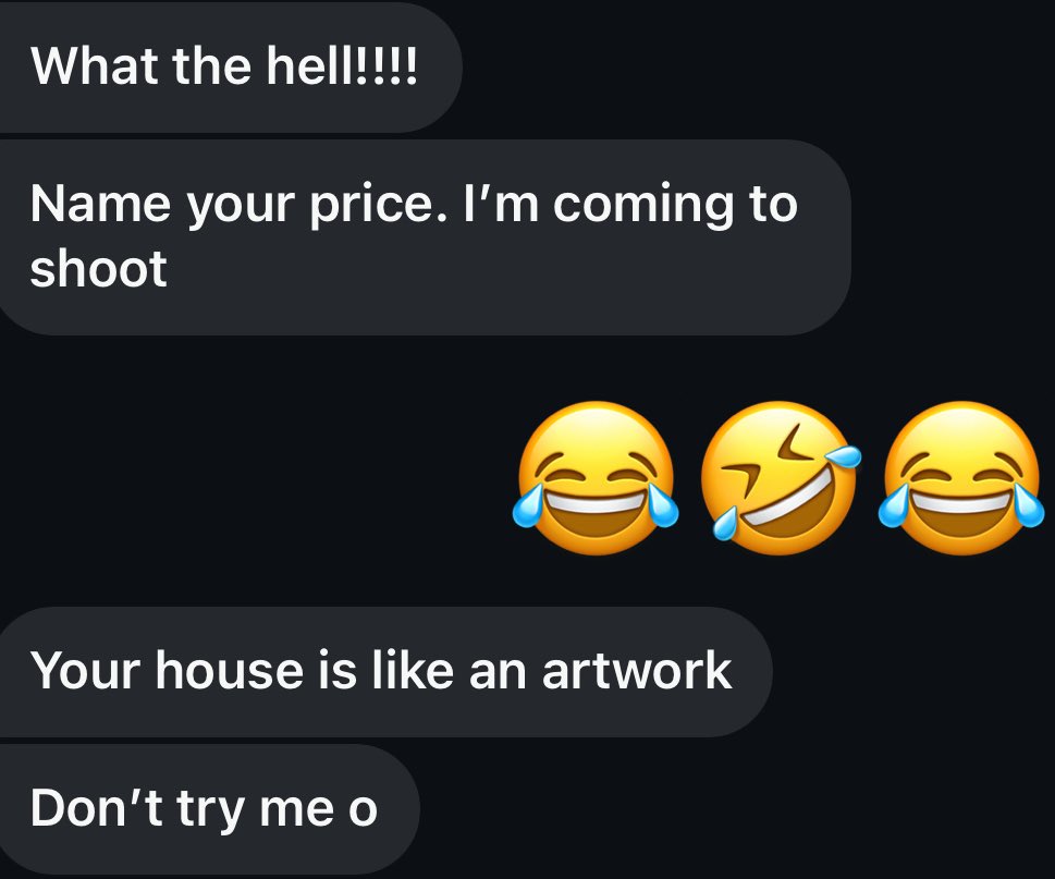 If I had a penny for every time someone has asked to shoot in my house, I’d be a ——.