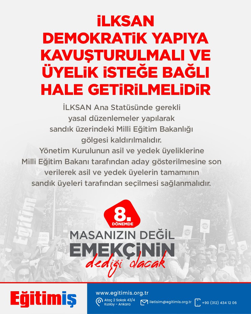 İLKSAN DEMOKRATİK YAPIYA KAVUŞTURULMALI VE ÜYELİK İSTEĞE BAĞLI HALE GETİRİLMELİDİR

İLKSAN Ana Statüsünde gerekli yasal düzenlemeler yapılarak sandık üzerindeki Milli Eğitim Bakanlığı gölgesi kaldırılmalıdır. Yönetim Kurulu’nun asil ve yedek üyeliklerine Milli Eğitim Bakanı