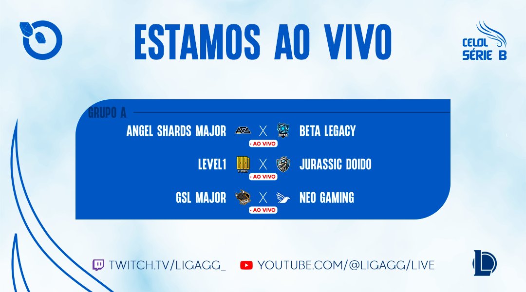 Liga GG (@ligagg_) on Twitter photo AGORA É HORA DE CELOL SÉRIE B!
Dia 6 da Fase de Grupos
Ao Vivo <a href="/angelshards/">Isabella Hassan</a> x <a href="/Beta_1810/">Beta</a>
A Seguir <a href="/Level1OrgGG/">LEVEL1 E-SPORTS</a> x <a href="/JurassicDoido/">Jurassic Doido</a>
A Seguir <a href="/GSLCorp/">Gados Sem Limites E-Sports</a> x <a href="/NeoGamingBR/">Neo Gaming</a>
Na voz <a href="/gui_vencato/">Gui Vencato 🎙</a> e <a href="/Kevin_doruk/">Kevin 'Doruk' Rocha Alves</a>
🟣twitch.tv/ligagg_
🟢kick.com/ligagg
🔴youtube.com/@ligagg AGORA É HORA DE CELOL SÉRIE B!
Dia 6 da Fase de Grupos
Ao Vivo <a href="/angelshards/">Isabella Hassan</a> x <a href="/Beta_1810/">Beta</a>
A Seguir <a href="/Level1OrgGG/">LEVEL1 E-SPORTS</a> x <a href="/JurassicDoido/">Jurassic Doido</a>
A Seguir <a href="/GSLCorp/">Gados Sem Limites E-Sports</a> x <a href="/NeoGamingBR/">Neo Gaming</a>
Na voz <a href="/gui_vencato/">Gui Vencato 🎙</a> e <a href="/Kevin_doruk/">Kevin 'Doruk' Rocha Alves</a>
🟣twitch.tv/ligagg_
🟢kick.com/ligagg
🔴youtube.com/@ligagg