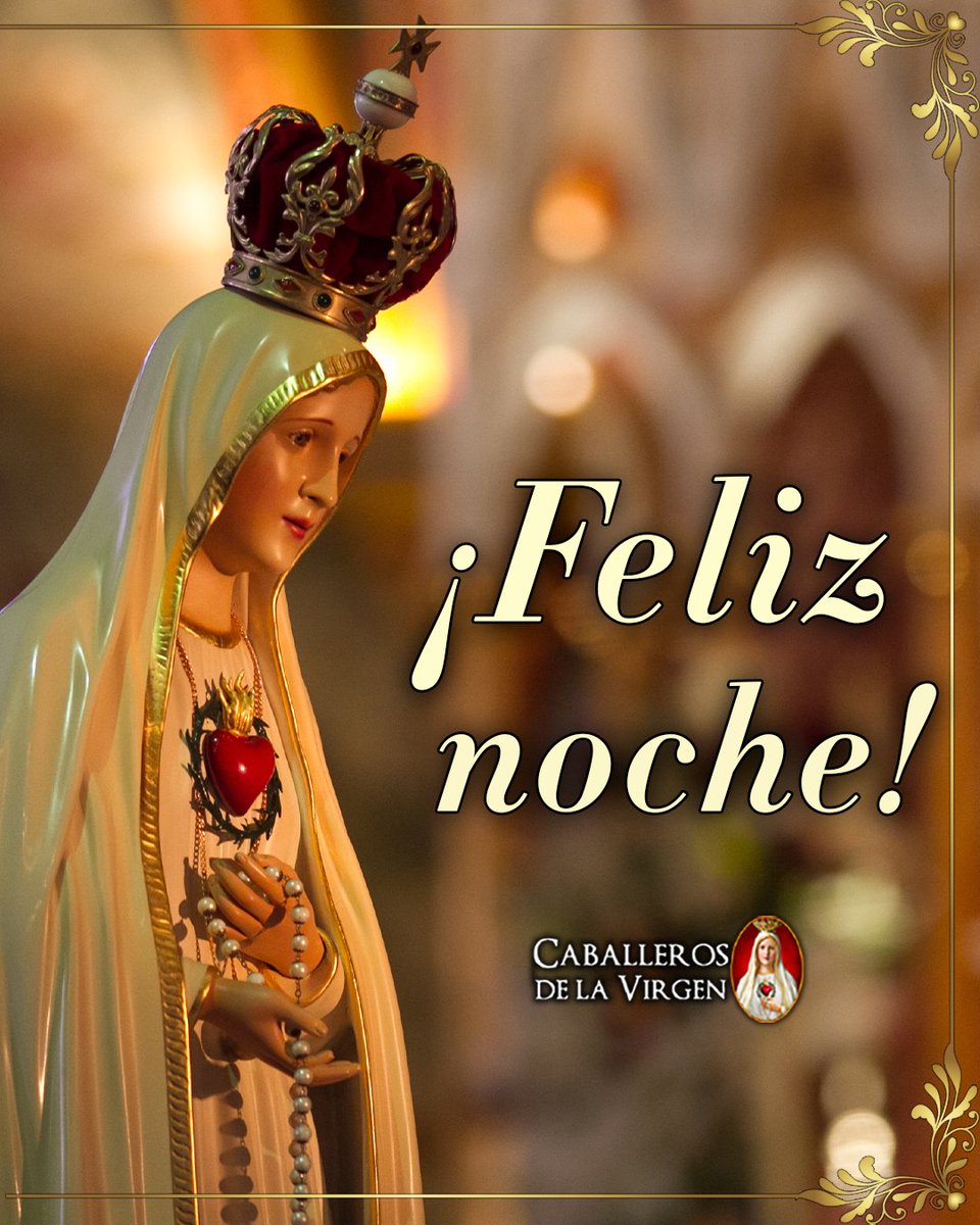 Al caer la noche, elevamos el alma a Dios. Que su paz cubra tu descanso y la Virgen lo custodie. Que en cada sueño habite la esperanza y en cada silencio, su amor eterno. Reposa en la gracia, duerme en la fe. ¡Feliz y bendecida noche!