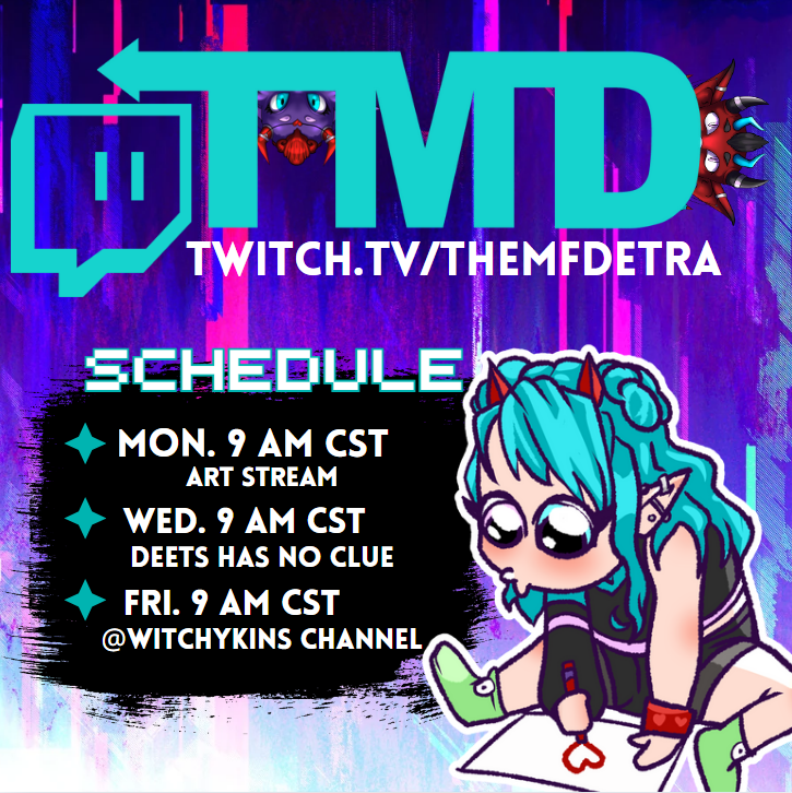 SO NEW TIME AND NEW SCHEDULE. Monday we gonna mess with some comms! Wednesday we may play some Baldies gate? :3 Friday we will be celebrating Daddy Witchy's Birthday with them!
