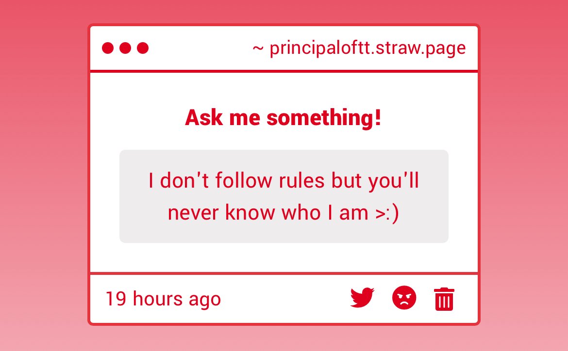 Oh trust me, I will find you, and you will get detention. No one can ignore the rules in my school.