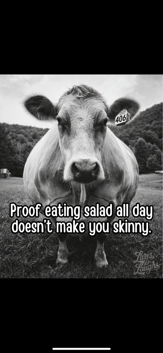 Proof eating salad all day doesn't make you skinny.