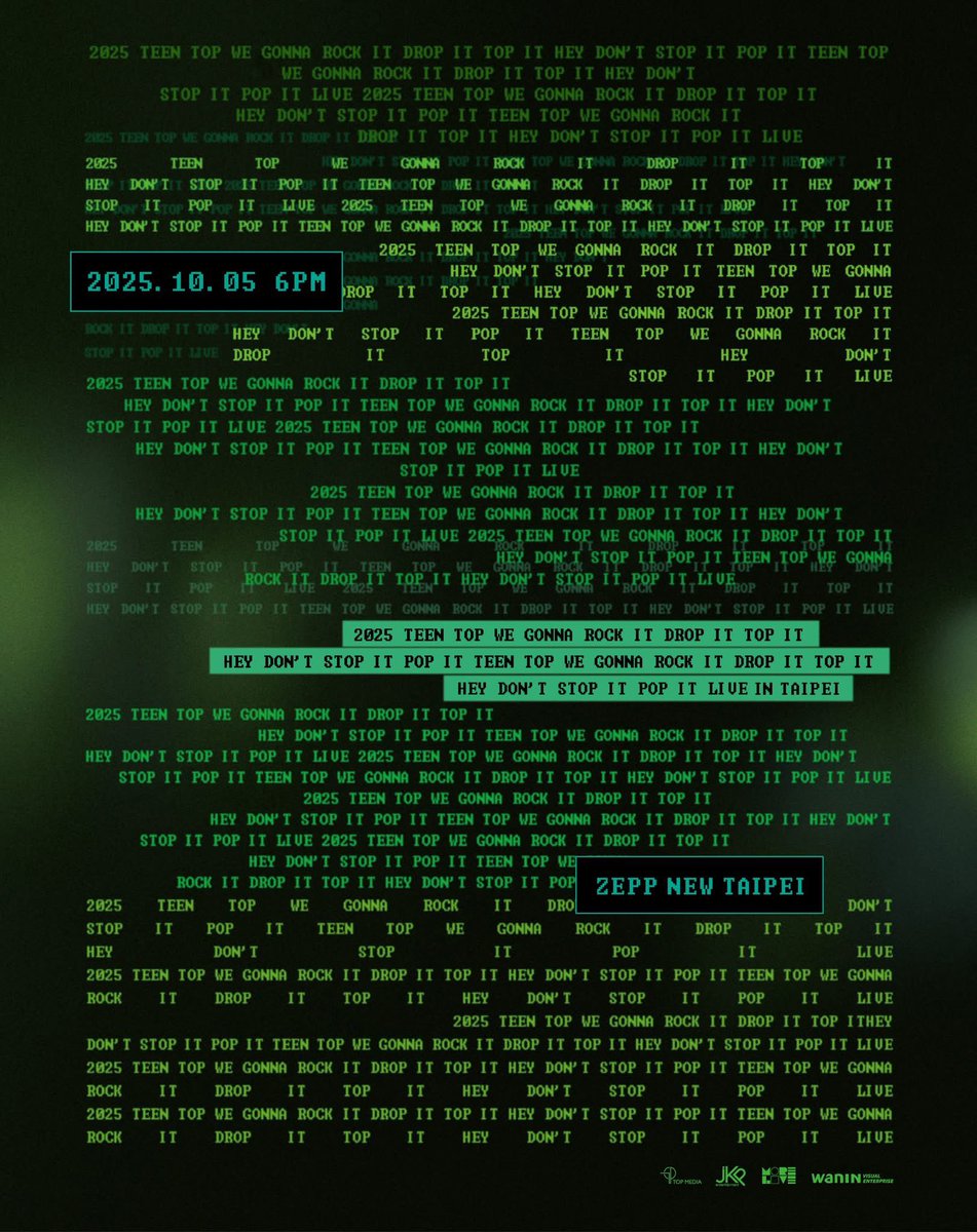 2025 TEEN TOP WE GONNA ROCK IT DROP IT TOP IT HEY DON’T STOP IT POP IT TEEN TOP WE GONNA ROCK IT DROP IT TOP IT HEY DON’T STOP IT POP IT LIVE IN TAIPEI

😇ANGEL ARE YOU READY💜

∷ ∷ ∷ ∷ ∷ ∷

🪽공연일시｜2025년 10월 05일（일）18：00
🪽공연장소｜Zepp New Taipei （8 F., No. 3,