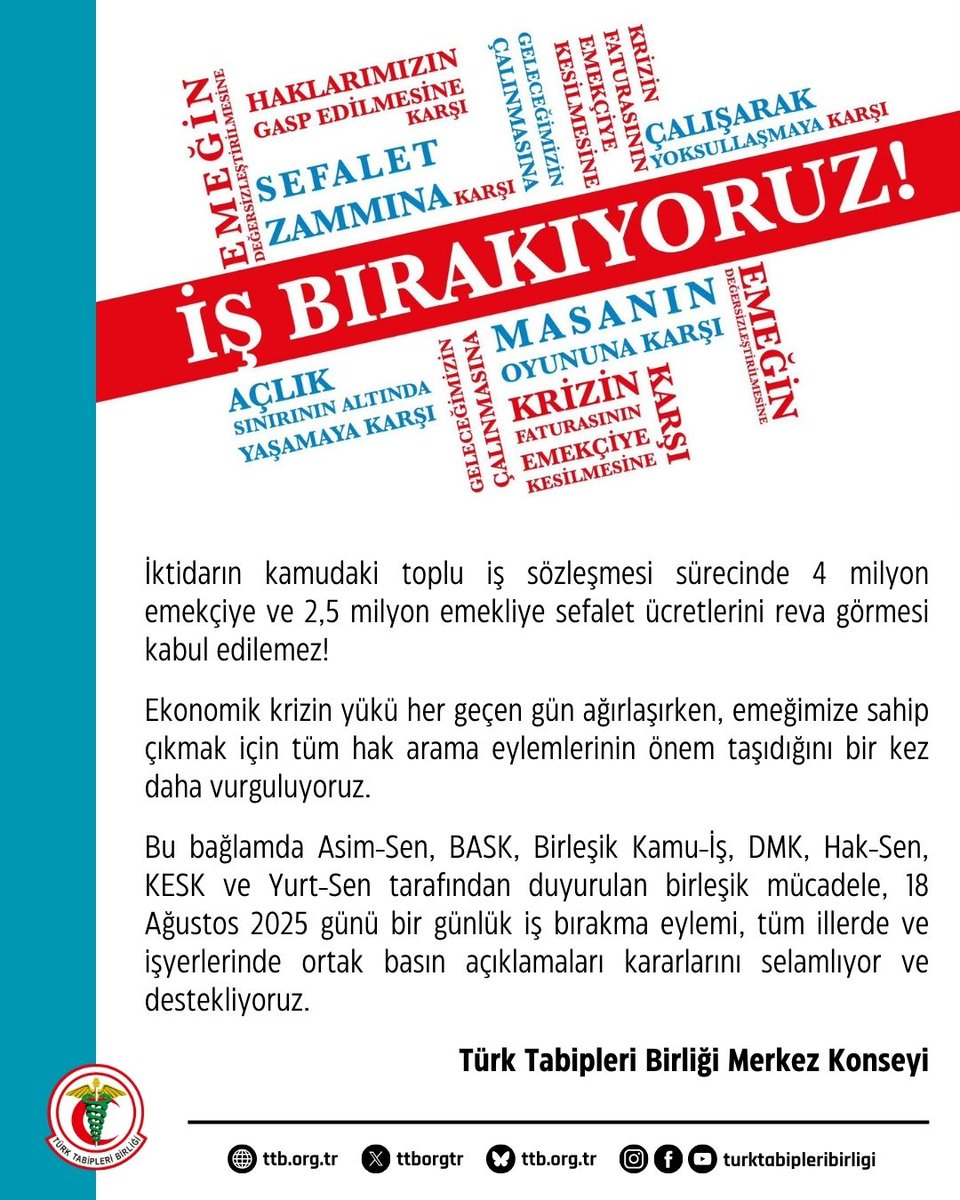 Asim-Sen, BASK, Birleşik Kamu-İş, DMK, Hak-Sen, KESK ve Yurt-Sen tarafından duyurulan birleşik mücadele, 18 Ağustos 2025 günü bir günlük iş bırakma eylemi, tüm illerde ve işyerlerinde ortak basın açıklamaları kararlarını selamlıyor ve destekliyoruz.

TTB Merkez Konseyi