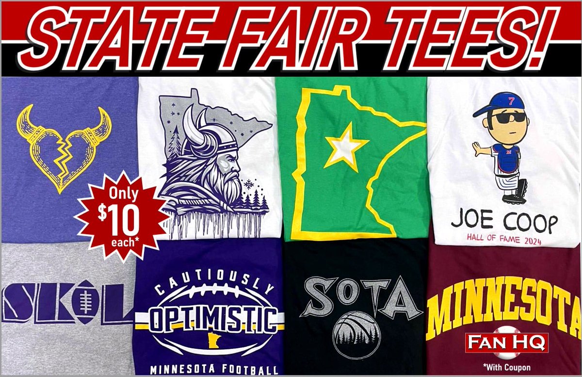 Fan HQ (@fanhq) on Twitter photo The MN State Fair starts on Thursday! Here's a sneak peek at our $10 t-shirts 👀 
Find us in the lower level of the Grandstand and make sure to pick up the Blue Ribbon Bargain Book! The MN State Fair starts on Thursday! Here's a sneak peek at our $10 t-shirts 👀 
Find us in the lower level of the Grandstand and make sure to pick up the Blue Ribbon Bargain Book!