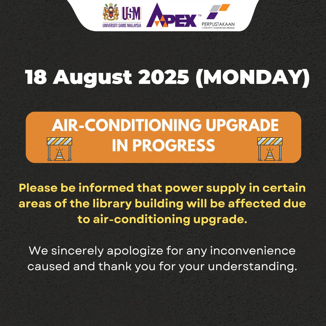 18 August 2025 | Monday
Notice: Air-conditioning Upgrade in Progress.
#perpustakaanhamdantahir #usmlibraries