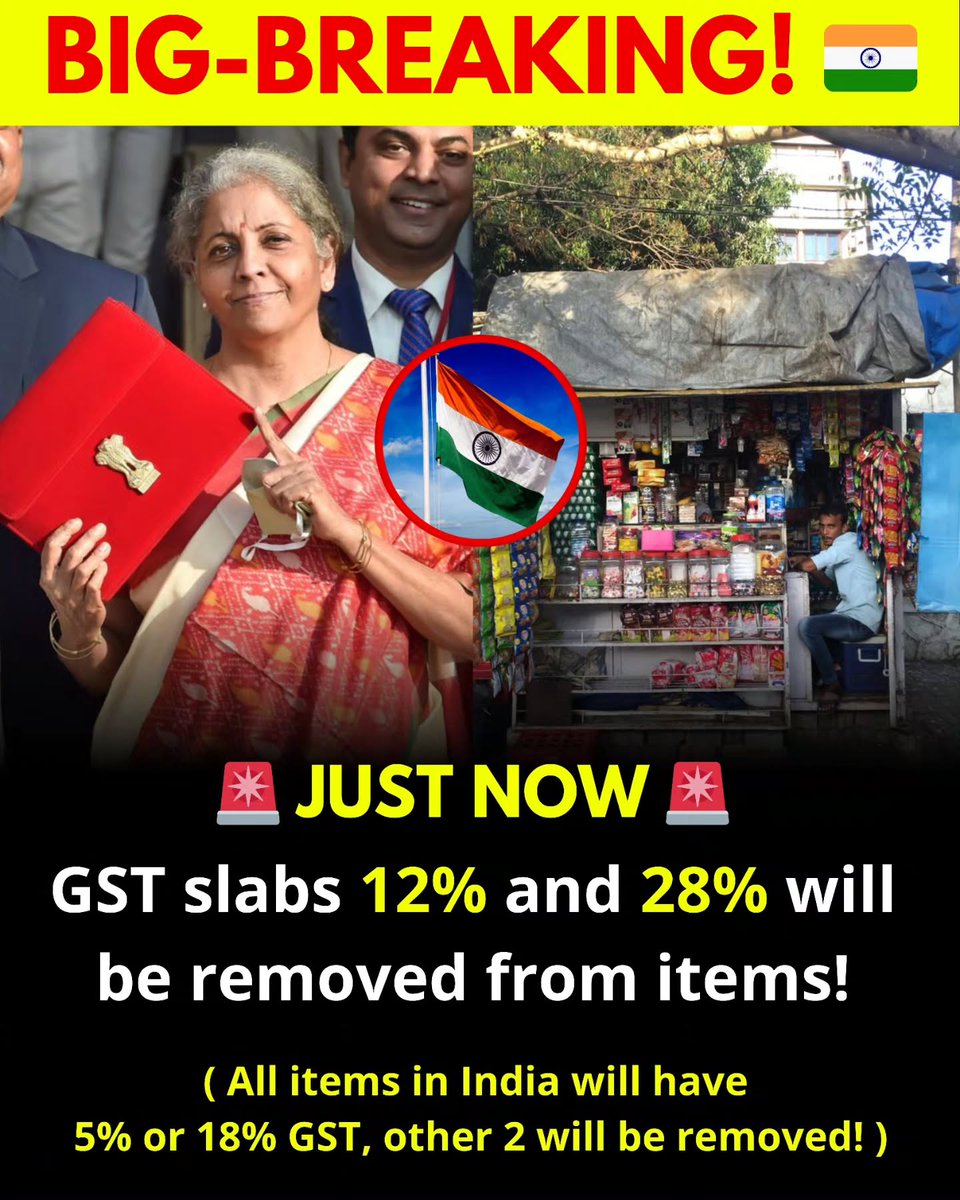 SHARE WITH EVERYONE - In the huge all India GST update, the Central Indian government proposes eliminating &amp; scrapping the entire 12% and 28% tax slabs, redistributing items primarily to 5% and 18%
#India #GSTUpdate #GSTReform #NirmalaSitharaman #taxtherich 
#BabarAzam𓃵 
#MUFC