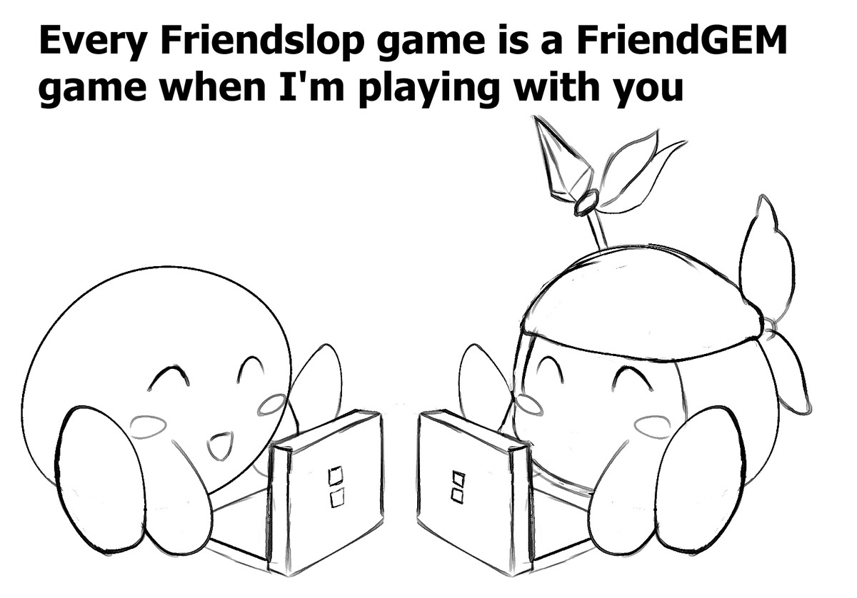 "The truth about friend slop games" doodle