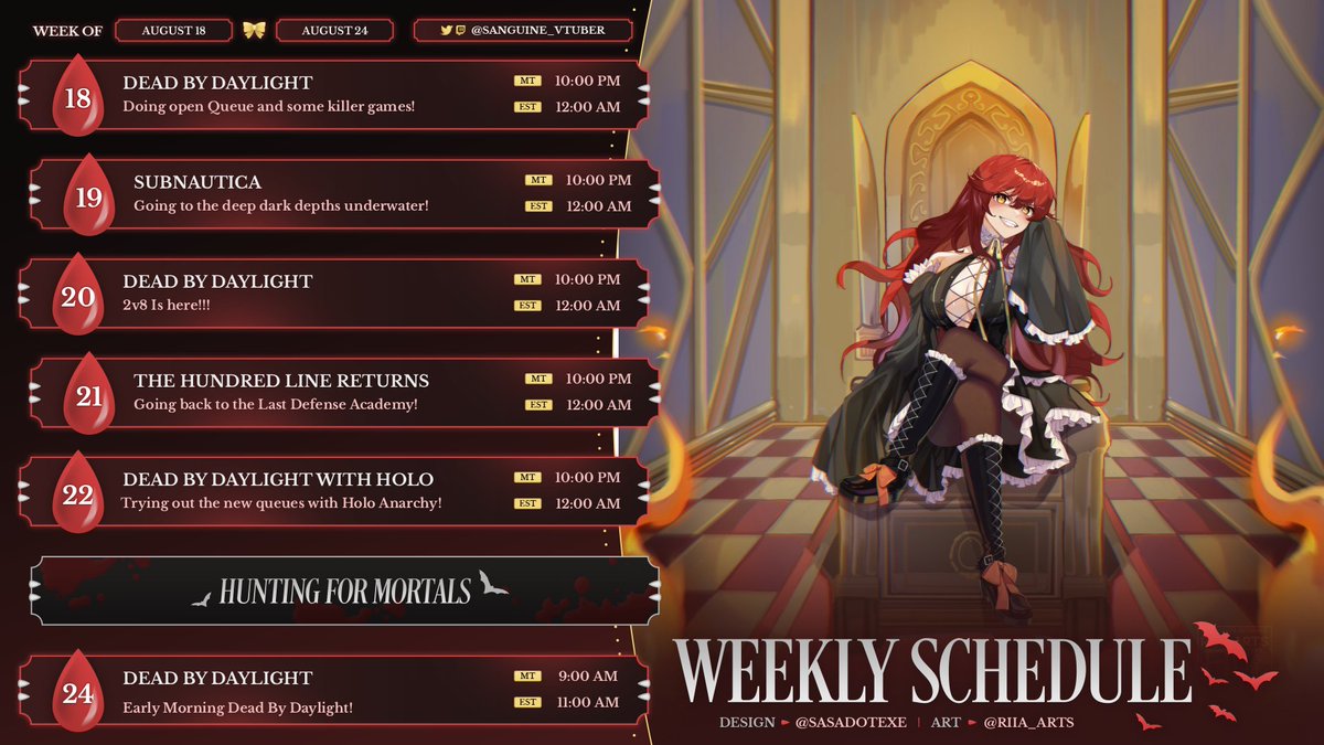 Alrighty Everyone! I have a schedule now!!! I hope you like it, because we are gonna be playing a lot of DBD for the week! Shoutout to <a href="/sasadotexe/">sasa</a> for letting me commission this lovely looking schedule!

🎨: <a href="/riia_arts/">riia🌸 | Comms OPEN | Vgen</a>