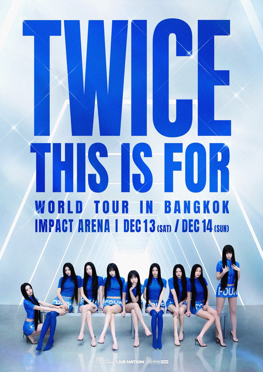 TWICE <THIS IS FOR> WORLD TOUR IN BANGKOK

Show Info
2025.12.13 (SAT) - 12.14 (SUN) @ Impact Arena

Ticket Open (Local Time)
LN Presale | 2025.08.30 (SAT) 10AM - 11:59PM
General Sale | 2025.08.31 (SUN) 10AM

More Info
instagram.com/livenationth

#TWICE #트와이스 #THISISFOR