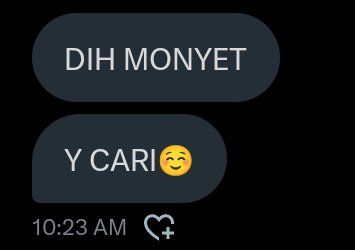 Capslock terus emot senyum kek gini, terkesan horor