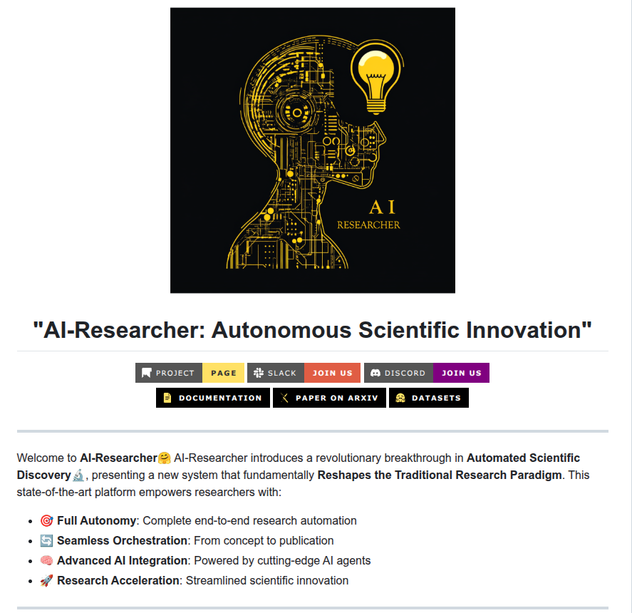 Github: "AI-Researcher: Autonomous Scientific Innovation"

Helps you propose research ideas and autonomously handles literature review, ideation, algorithm implementation, experimentation and manuscript drafting via containerized multi-agent LLM pipelines.

Benchmarked on 4