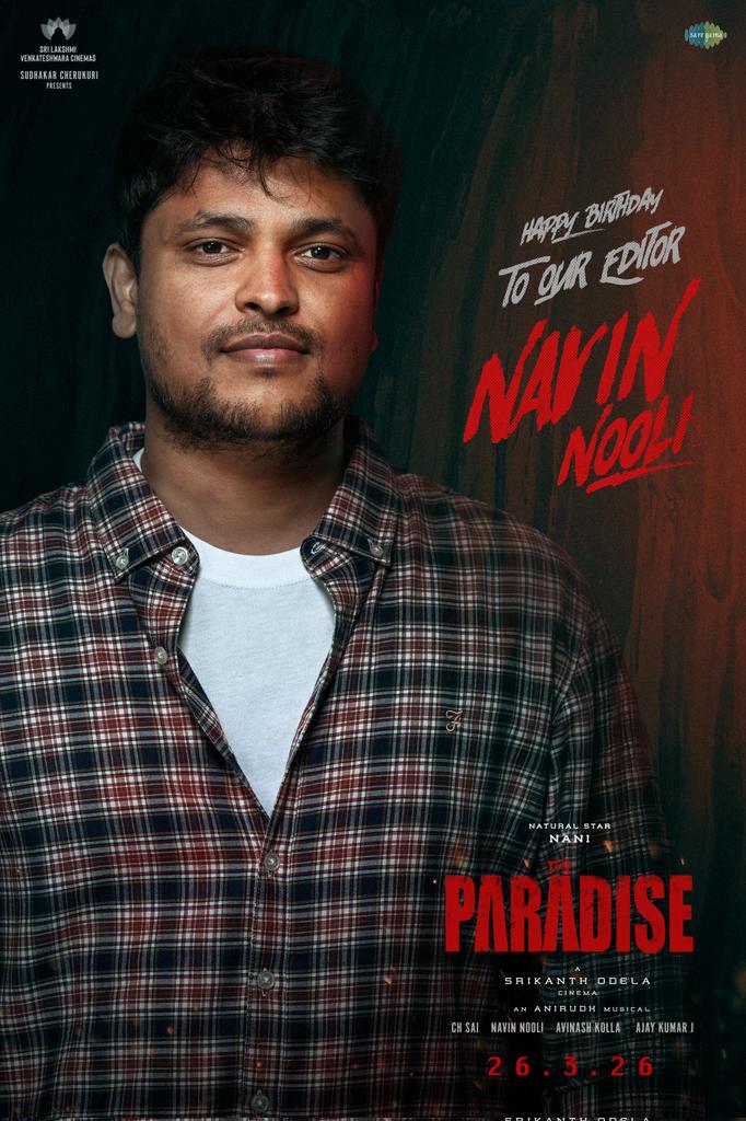 THE PARADISE (@theparadiseoffl) on Twitter photo Team #TheParadise wishes its editor, the master of his craft <a href="/NavinNooli/">Navin Nooli</a> a very Happy Birthday β€οΈβπ₯
In CINEMAS ππππ‘ πππππ, ππππ.
Releasing in Telugu, Hindi, Tamil, Kannada, Malayalam, Bengali, English, and Spanish.
Natural Star <a href="/NameisNani/">Nani</a> in an <a href="/odela_srikanth/">Srikanth Odela</a> Team #TheParadise wishes its editor, the master of his craft <a href="/NavinNooli/">Navin Nooli</a> a very Happy Birthday β€οΈβπ₯
In CINEMAS ππππ‘ πππππ, ππππ.
Releasing in Telugu, Hindi, Tamil, Kannada, Malayalam, Bengali, English, and Spanish.
Natural Star <a href="/NameisNani/">Nani</a> in an <a href="/odela_srikanth/">Srikanth Odela</a>