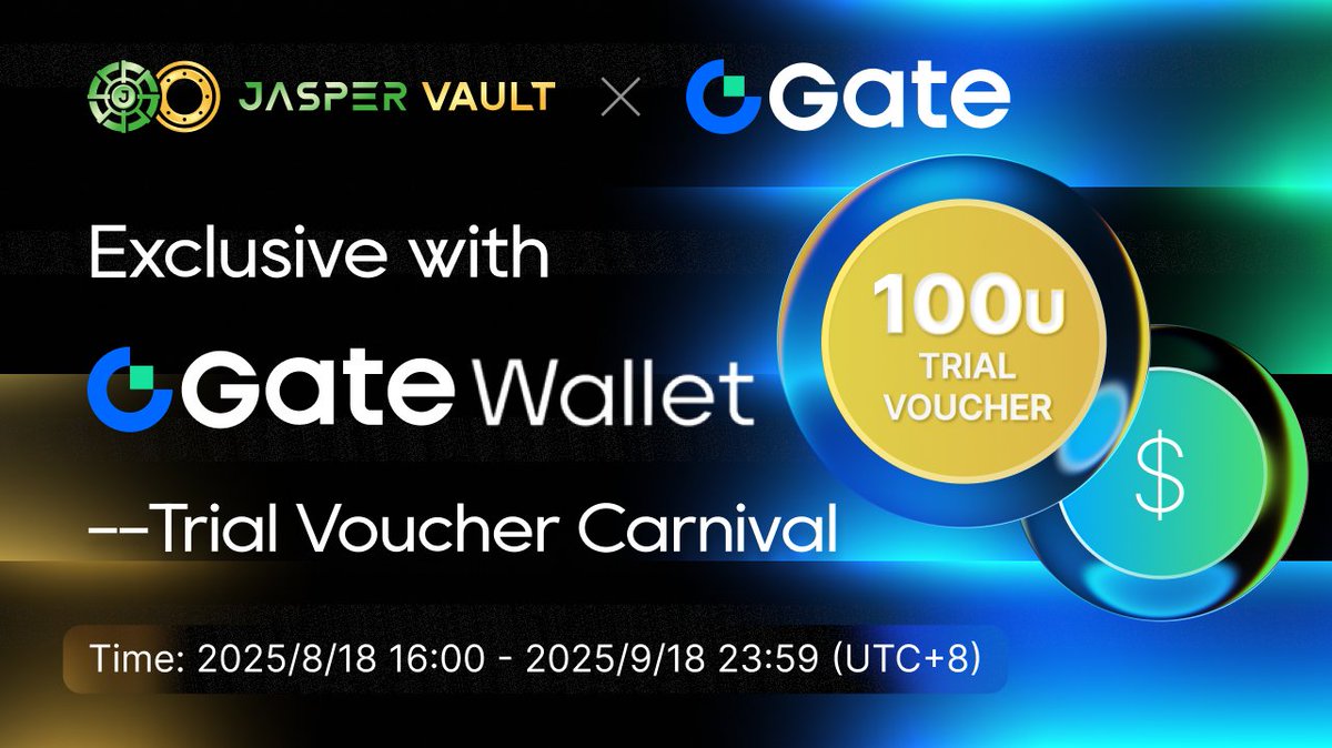 🔥【Exclusive with Gate Wallet – $100 U Trial Voucher Carnival】🔥

📢 ATTENTION ALL FAM!👧👦
Jasper Vault &amp; Gate Wallet officially launch their exclusive Trial Voucher Carnival TODAY!

💥 HURRY! LIMITED-TIME OFFER:
🎁 GRAB $100 USDC trial voucher (Risk-free!)
💰 EARN instant 5