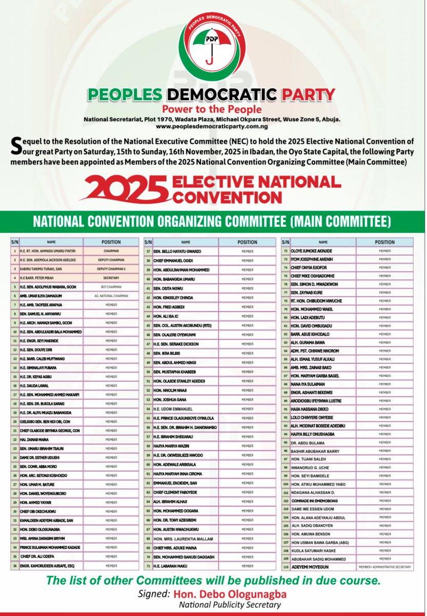 <a href="/OfficialPDPNig/">Official PDP Nigeria</a> 2025 NATIONAL CONVENTION 
ORGANIZING COMMITTEE (MAIN COMMITTEE) #Ibadan2025

Sequel to the Resolution of the National Executive Committee (NEC) to hold the 2025 Elective National Convention of
our great Party on Saturday, 15th to Sunday, 16th November, 2025 in