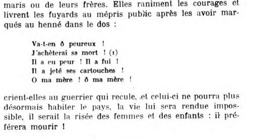 Lorsqu'un Rifain fuyait d'un combat, les femmes de sa famille le marquaient de henné et se moquaient de lui en chantant ce refrain:

"Va-t'en peureux !
J'achèterai sa mort !
Il a eu peur ! Il a fui !
Il a jeté ses cartouches !
ô ma mère ! ô ma mère !"