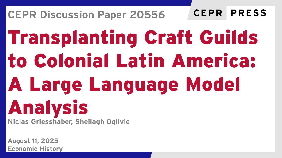 cepr_org's tweet photo. New CEPR Discussion Paper - DP20556
Transplanting Craft Guilds to Colonial Latin America: A Large Language Model Analysis
Niclas Griesshaber @ucl, Sheilagh Ogilvie @UniofOxford 
https://t.co/5gdhtyibpS
#CEPR_EH #EconTwitter https://t.co/dlYy7LI3NH