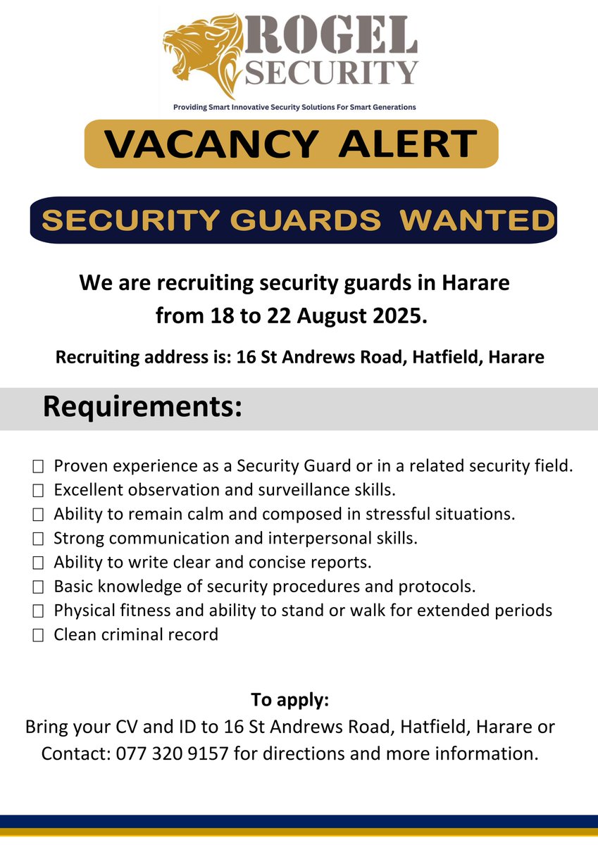 rogelsecurity's tweet photo. 𝗦𝗘𝗖𝗨𝗥𝗜𝗧𝗬 𝗚𝗨𝗔𝗥𝗗𝗦 𝗪𝗔𝗡𝗧𝗘𝗗
We are recruiting security guards in Harare from  18 to 22 August 2025.

Apply in person at 16 St Andrews Road, Hatfield, Harare.
For more information, contact 077 320 9157. https://t.co/IDwu6sukau