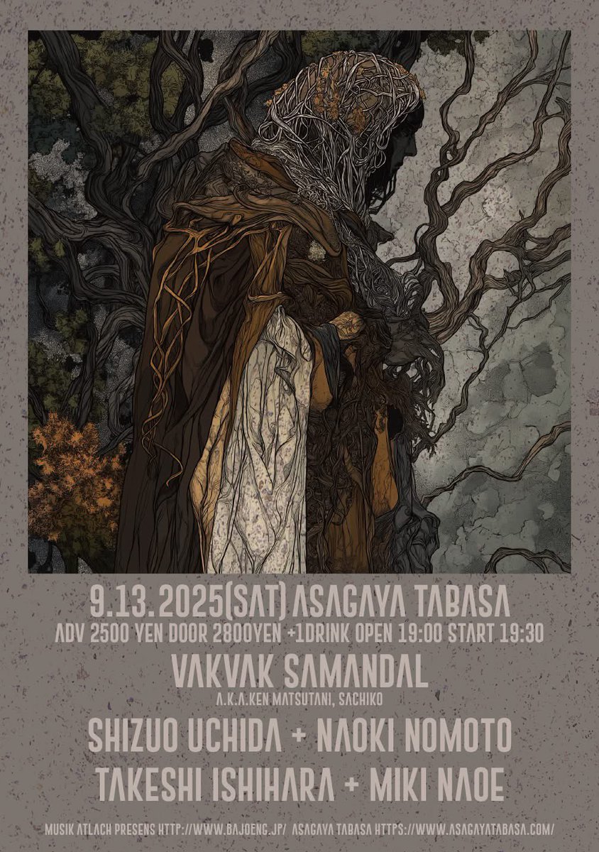 ★9月13日（土）阿佐ヶ谷TABASA
・Vakvak Samandal
(a.k.a. Ken Matsutani, Sachiko)
・内田静男＋野本直輝
・石原岳＋直江実樹

adv 2500/door 2800+1drink 
open 19:00 start 19:30