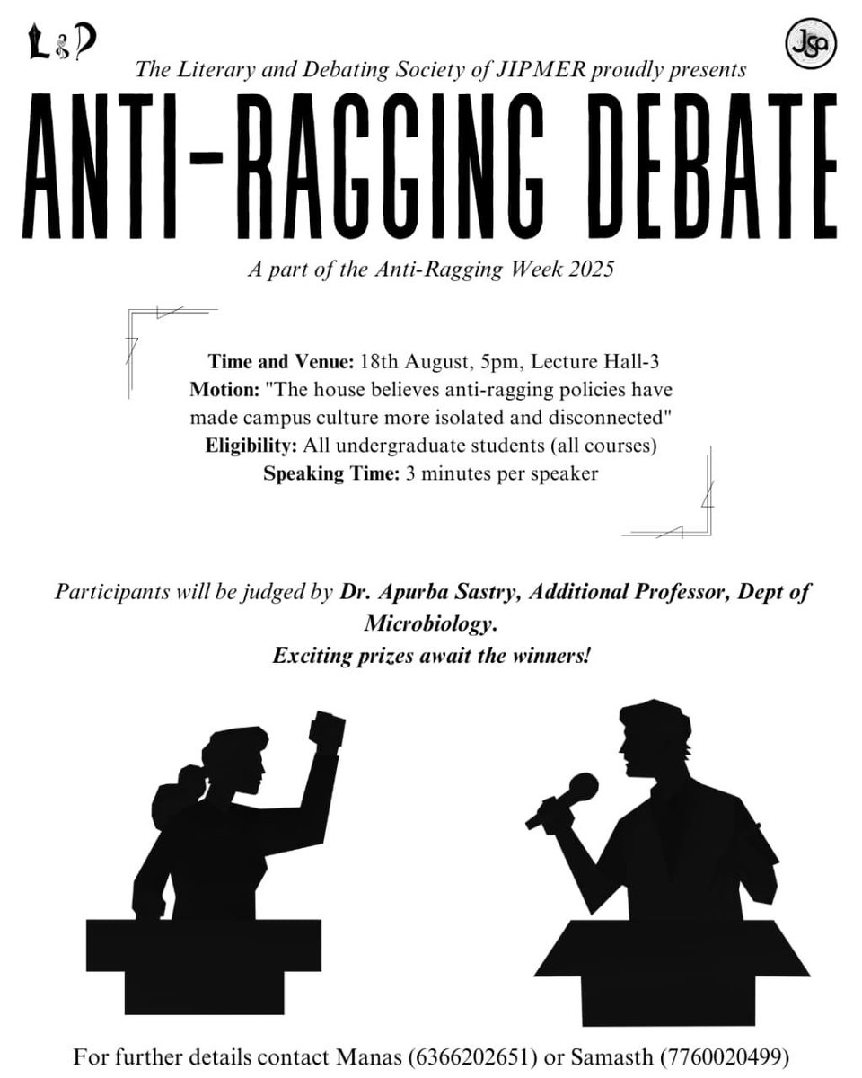 OfficialJipmer's tweet photo. 🎤JIPMER Literary & Debating Society presents Anti-Ragging Debate
📅 18 Aug | 🕔 5 PM | 📍Lecture Hall-3
Motion: “Anti-ragging policies made campus culture more isolated & disconnected?”
Eligibility: UG students | ⏱️3 min/speaker
🏆 Prizes await!
#JIPMER #AntiRaggingWeek #Debate https://t.co/J0YZqPBa7I