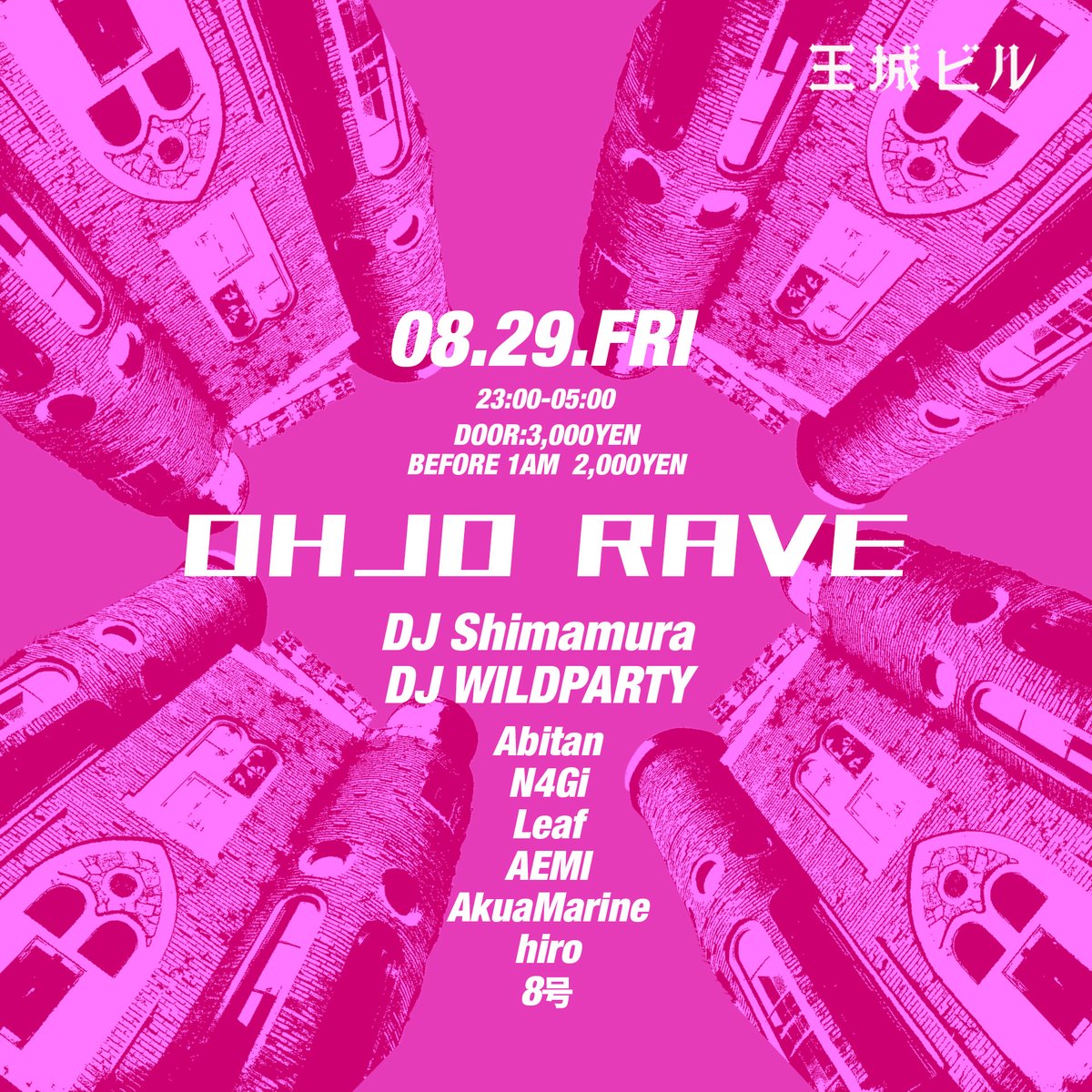 8.29.OHJO RAVE ็ๅใใซ (@ohjorave) on Twitter photo 8/29(FRI) 23:00๏ฝ5:00
OHJO RAVE @ ็ๅใใซ
DJ Shimamura <a href="/djshimamura/">DJ Shimamura</a>
DJ WILDPARTY <a href="/DJWILDPARTY/">ใฏใคใ</a>
N4Gi <a href="/n4gi_music/">๐ก๐ฐ๐๐ถ</a>
Leaf <a href="/Leafeon_563/">ใฏใฃใฑ๐</a>
AEMI <a href="/DJAEMI_jpn/">AEMI๐ชญ๐โฅ๏ธ 8/29 OHJO RAVE@็ๅใใซ</a>
AkuaMarine <a href="/0ha3ru1ka4/">AkuaMarine</a>
8ๅท <a href="/no8_blog/">8ๅท / No. 20008</a>
#OHJORAVE 8/29(FRI) 23:00๏ฝ5:00
OHJO RAVE @ ็ๅใใซ
DJ Shimamura <a href="/djshimamura/">DJ Shimamura</a>
DJ WILDPARTY <a href="/DJWILDPARTY/">ใฏใคใ</a>
N4Gi <a href="/n4gi_music/">๐ก๐ฐ๐๐ถ</a>
Leaf <a href="/Leafeon_563/">ใฏใฃใฑ๐</a>
AEMI <a href="/DJAEMI_jpn/">AEMI๐ชญ๐โฅ๏ธ 8/29 OHJO RAVE@็ๅใใซ</a>
AkuaMarine <a href="/0ha3ru1ka4/">AkuaMarine</a>
8ๅท <a href="/no8_blog/">8ๅท / No. 20008</a>
#OHJORAVE