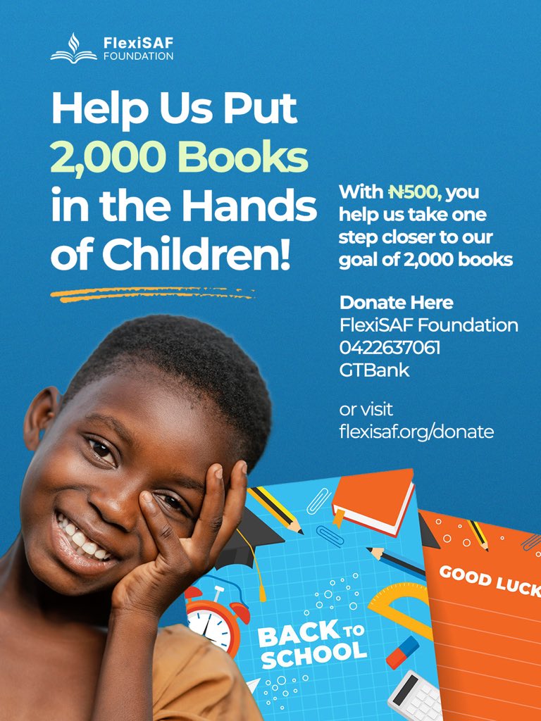 Help us put 2,000 books in the hands of children this back-to-school season! 📚✨

With just ₦500, you can give a child the gift of learning. 💙

Donate 👉 flexisaf.org/donate
GTBank | FlexiSAF Foundation | 0422637061

#BackToSchool #DonateABook #EducationForAll