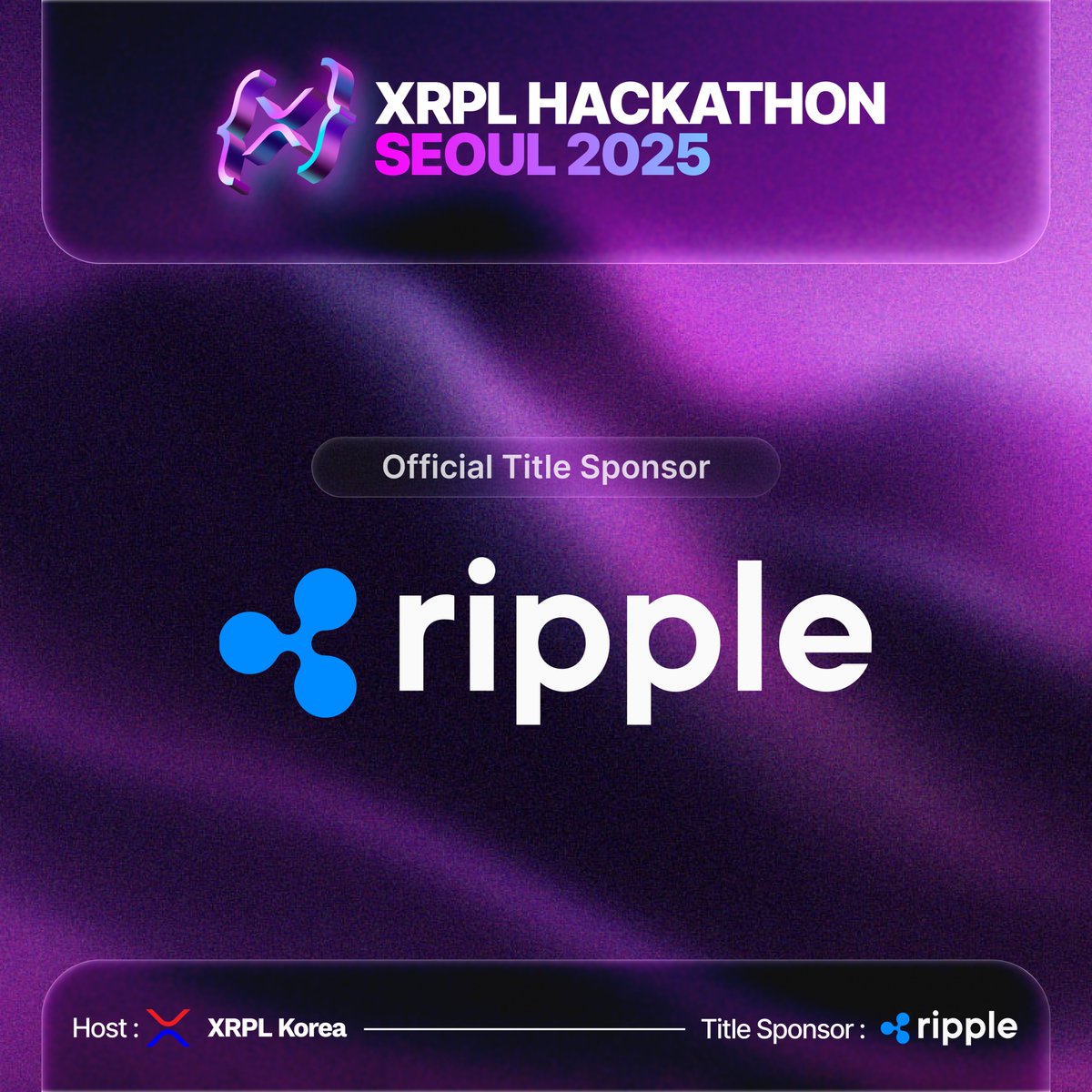 We're thrilled to welcome <a href="/Ripple/">Ripple</a>  as the Official Title Sponsor of XRPL HACKATHON SEOUL 2025 🎉

Together, we're building the future of Web3 × Fintech — where ideas turn into impact.

📅 Sept 20–21, 2025 |📍 Dreamplus, Seoul
📝 Apply: lu.ma/a2kwx81y