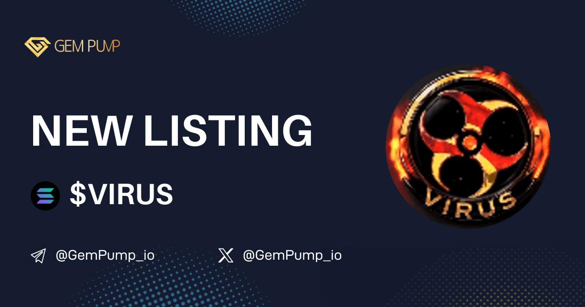 👏#VIRUS  listed on GemPump.io 🤝<a href="/GemPump_io/">GemPump.io | Listing 💎</a>

📄CA:28h1NHtVWNS5xbSKZXAsmHr6d8CrqW69BfDm7VQDXSxN
 🌐TG：t.me/thevirusgroup

 ✖️X：x.com/itwillspread

💎GemPump：gempump.io/token/virus

 #gempump #memecoin #100xgem