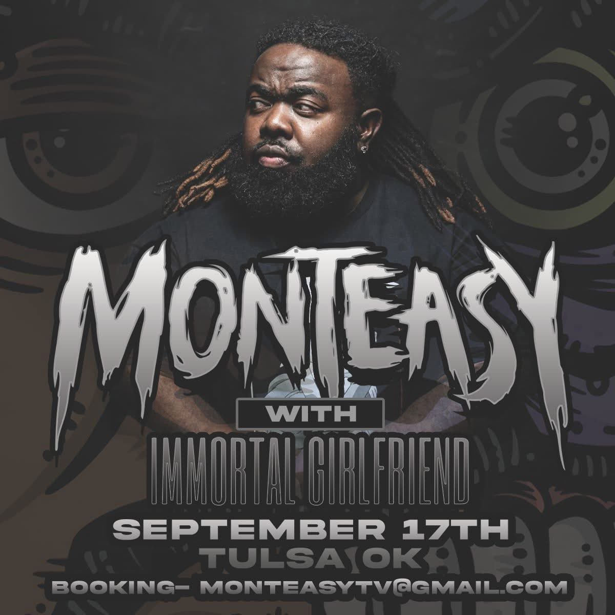 Seaplane Ent. (@seaplane_ent) on Twitter photo Monteasy will be performing live in Tulsa, Oklahoma on Wednesday September 17th with the band Immortal Girlfriend. Follow @teasyjones on social media for show details. Contact us for any media requests, features or other serious entertainment related inquiries 🎟️✈️🗣️🎤 Monteasy will be performing live in Tulsa, Oklahoma on Wednesday September 17th with the band Immortal Girlfriend. Follow @teasyjones on social media for show details. Contact us for any media requests, features or other serious entertainment related inquiries 🎟️✈️🗣️🎤