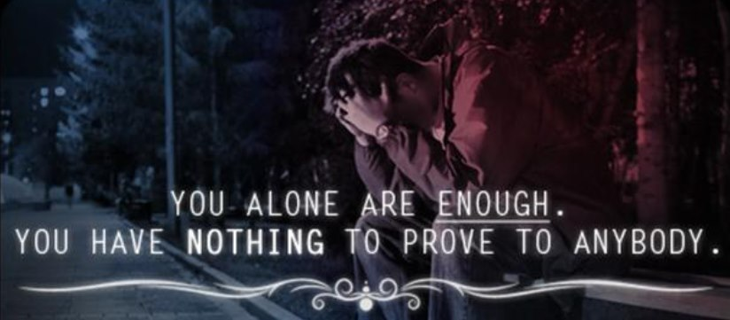 You ARE enough... the only one you have to prove this to is yourself. A lot of us get caught up in our feelings of resentment &amp; feeling as though we weren't or aren't good enough for somebody else &amp; use that to fuel to inspire &amp; push us through our lives &amp; journeys to success.