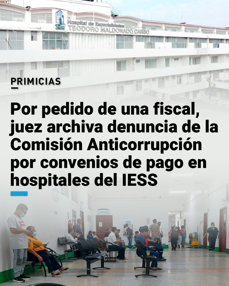Primicias's tweet image. La comisión calificó de ‘absurda’ la petición de archivo, mientras que el juzgado observó que la Fiscalía no investigó los pagos realizados a uno de los hospitales denunciados. prim.ec/HZfY50WHey8