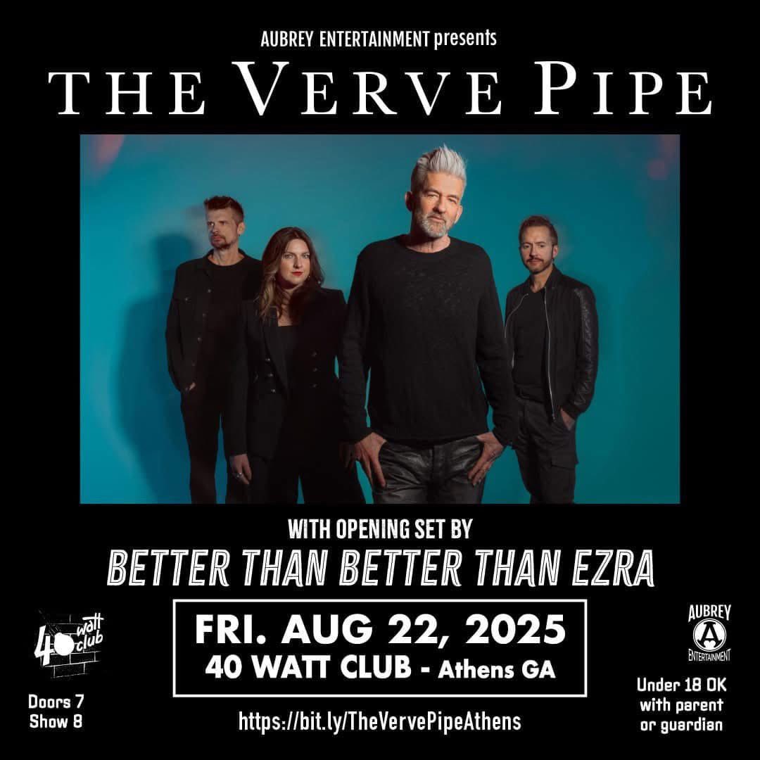 This Friday August 22 The Verve Pipe - Better than Better than Ezra Grab your tickets at 40watt.com. Doors 7 show 8
