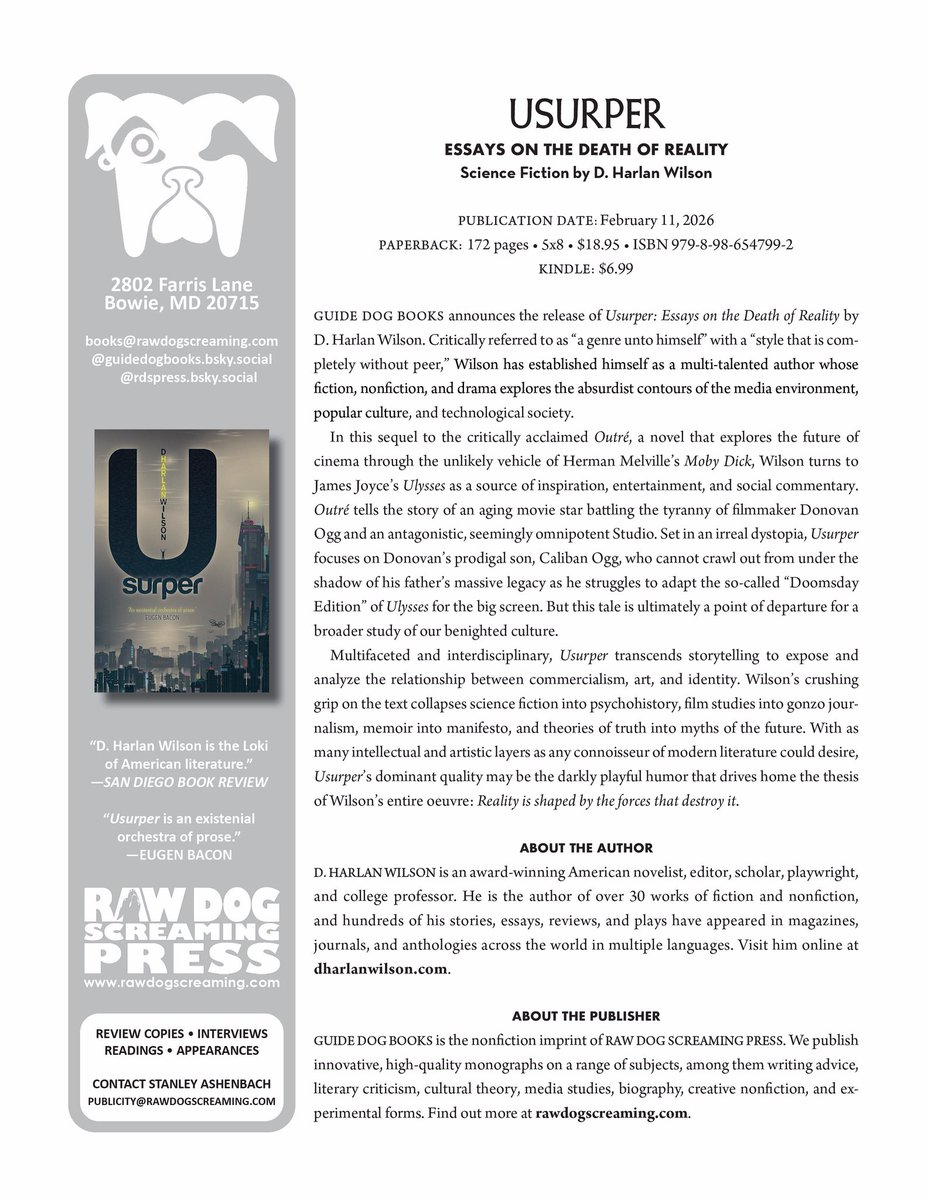 D. Harlan Wilson (@dharlanwilson) on Twitter photo Here's the press release for USURPER: ESSAYS ON THE DEATH OF REALITY, the sequel to my novel OUTRÉ. Advance reader copies will be available in paperback and ebook formats.
dharlanwilson.com/books/usurper
Guide Dog Books <a href="/RDSPress/">RDSP Editor J. Barnes</a> (2026) Here's the press release for USURPER: ESSAYS ON THE DEATH OF REALITY, the sequel to my novel OUTRÉ. Advance reader copies will be available in paperback and ebook formats.
dharlanwilson.com/books/usurper
Guide Dog Books <a href="/RDSPress/">RDSP Editor J. Barnes</a> (2026)
