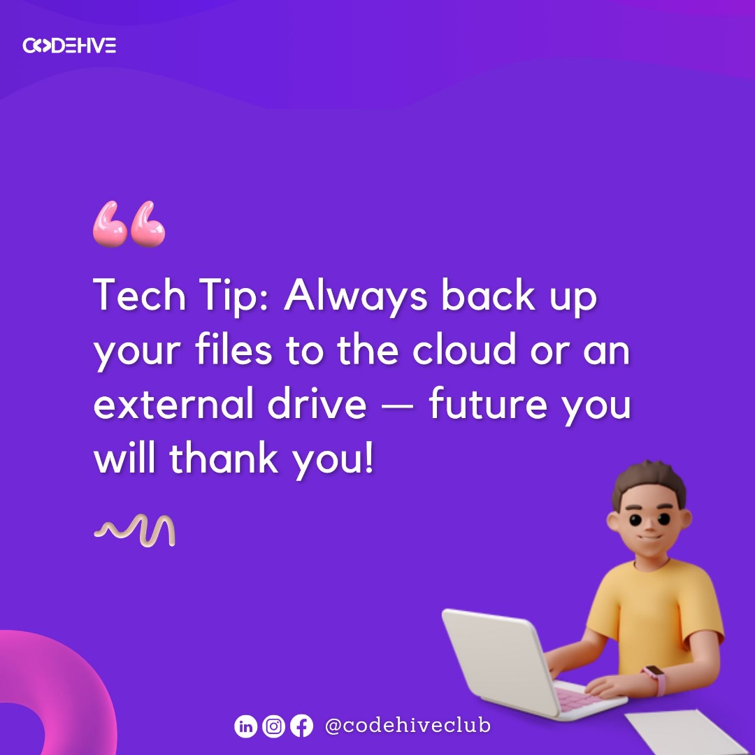 CodehiveClub's tweet image. Tech Tip: Always back up your files to the cloud or an external drive. 
#Codehiveclub #trchtips #techforall #STEM