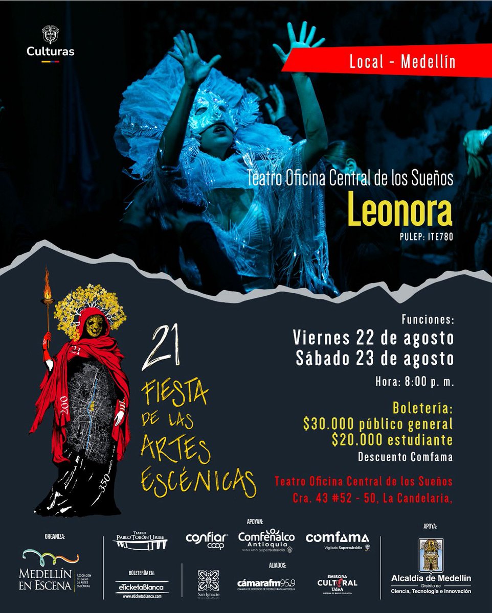 ✨ Este 22 y 23 de agosto a las 8:00 p.m. vive la magia de LEONORA, una obra inspirada en el universo surrealista de Leonora Carrington.

🎫 Boletería aquí: eticketablanca.com/v2/rootevent.p…

📞 Informes: 3243562171

#21FiestaDeLasArtesEscenicas  #VamosATeatro #Medellín #LeonoraCarrington